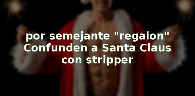 confunden santa claus stripper