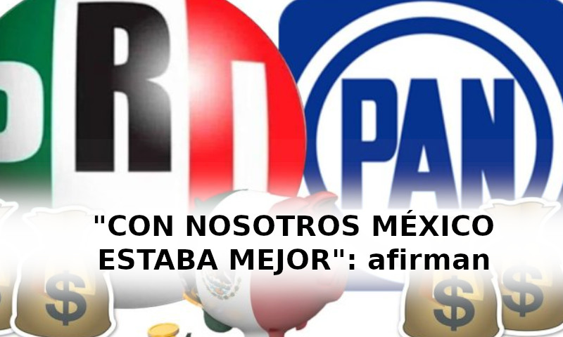 prian mexico estaba mejor dicen